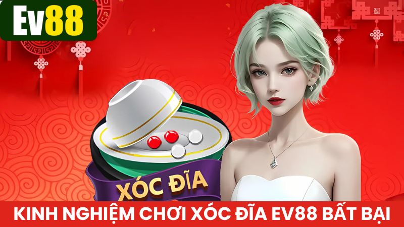 Bỏ túi các mẹo hay từ cao thủ giúp chơi Xóc đĩa Ev88 bất bại