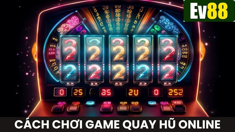 Cách chơi quay hũ Ev88 rất đơn giản và dễ chơi