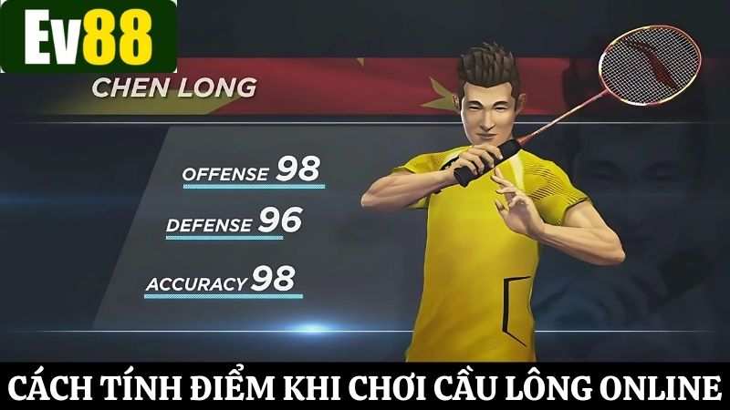 Chi tiết cách tính điểm trong trò chơi thể thao cầu lông