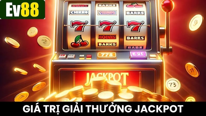 Khám phá chi tiết cơ chế xoay vòng giá trị thưởng trong Jackpot Ev88