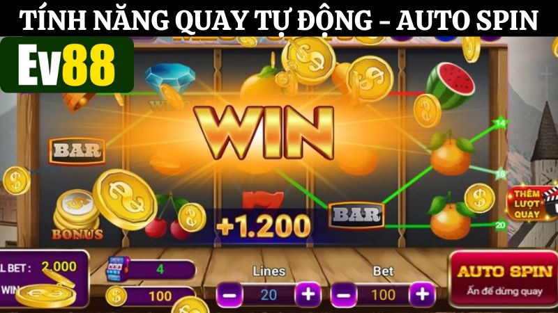 Lệnh quay tự động Auto Spin hỗ trợ người chơi quay liên tục mà không cần thao tác