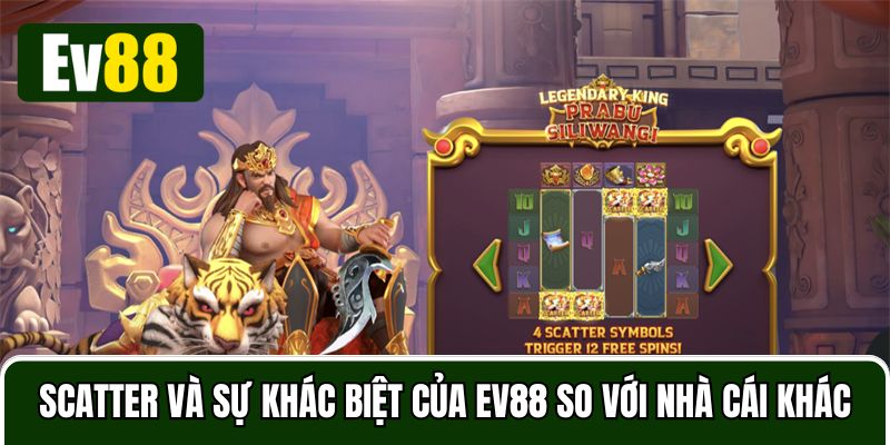 Scatter Ev88 có nhiều ưu điểm vượt trội hơn so với các nhà cái khác