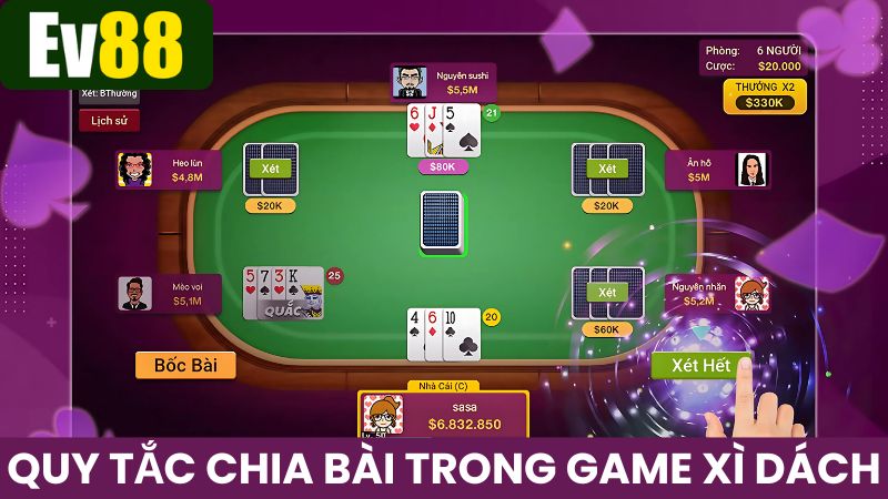 Tìm hiểu về quy tắc chia bài xì dách Ev88 chuẩn